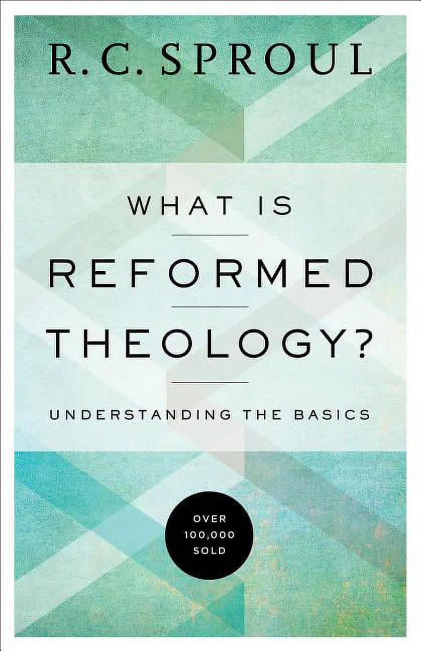 What Is Reformed Theology?: Understanding the Basics (Paperback)