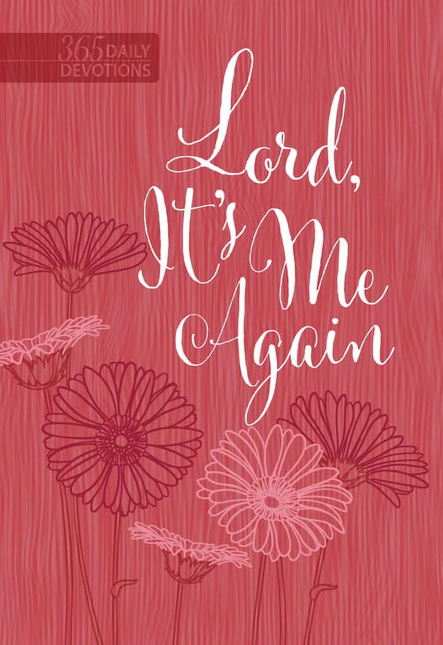 Lord It'S Me Again : 365 Daily Devotions (Hardcover)