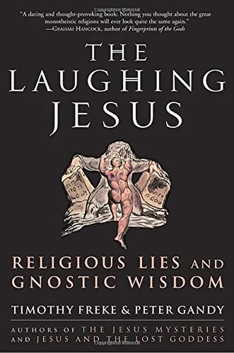 The Laughing Jesus : Religious Lies and Gnostic Wisdom (Paperback)