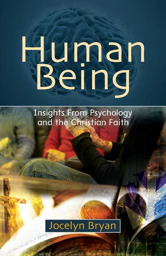 Human Being: Insights from Psychology and the Christian Faith, (Paperback)