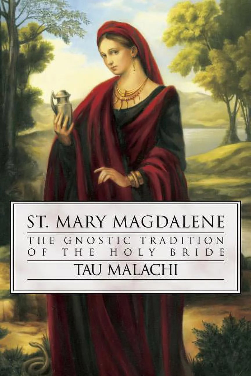 Gnostic Gospel: St. Mary Magdalene: the Gnostic Tradition of the Holy Bride (Paperback)