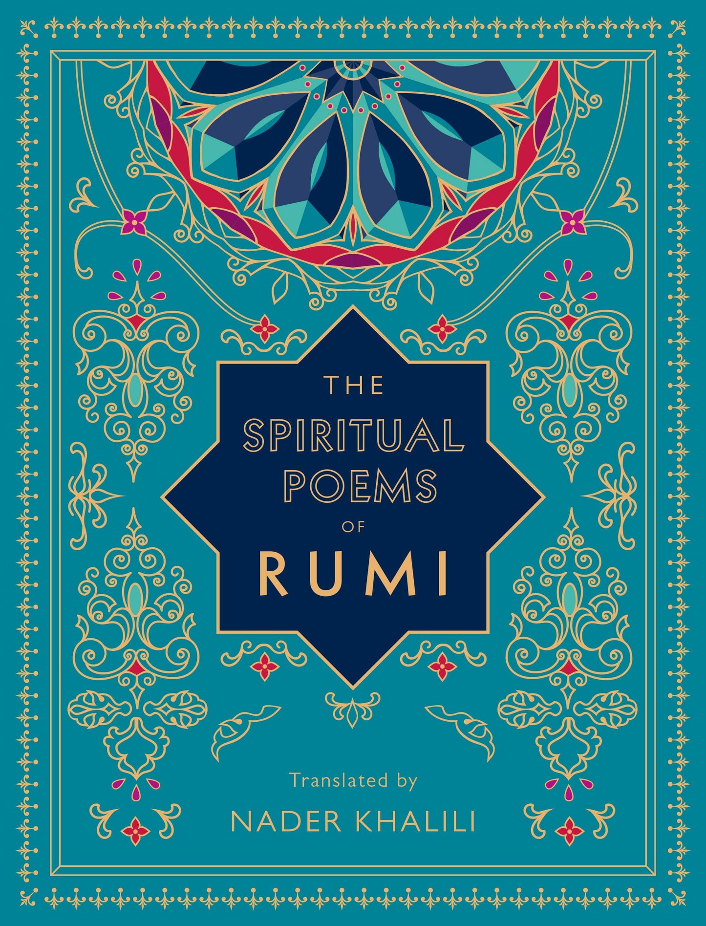 Timeless Rumi: the Spiritual Poems of Rumi : Translated by Nader Khalili (Series #3) (Hardcover)