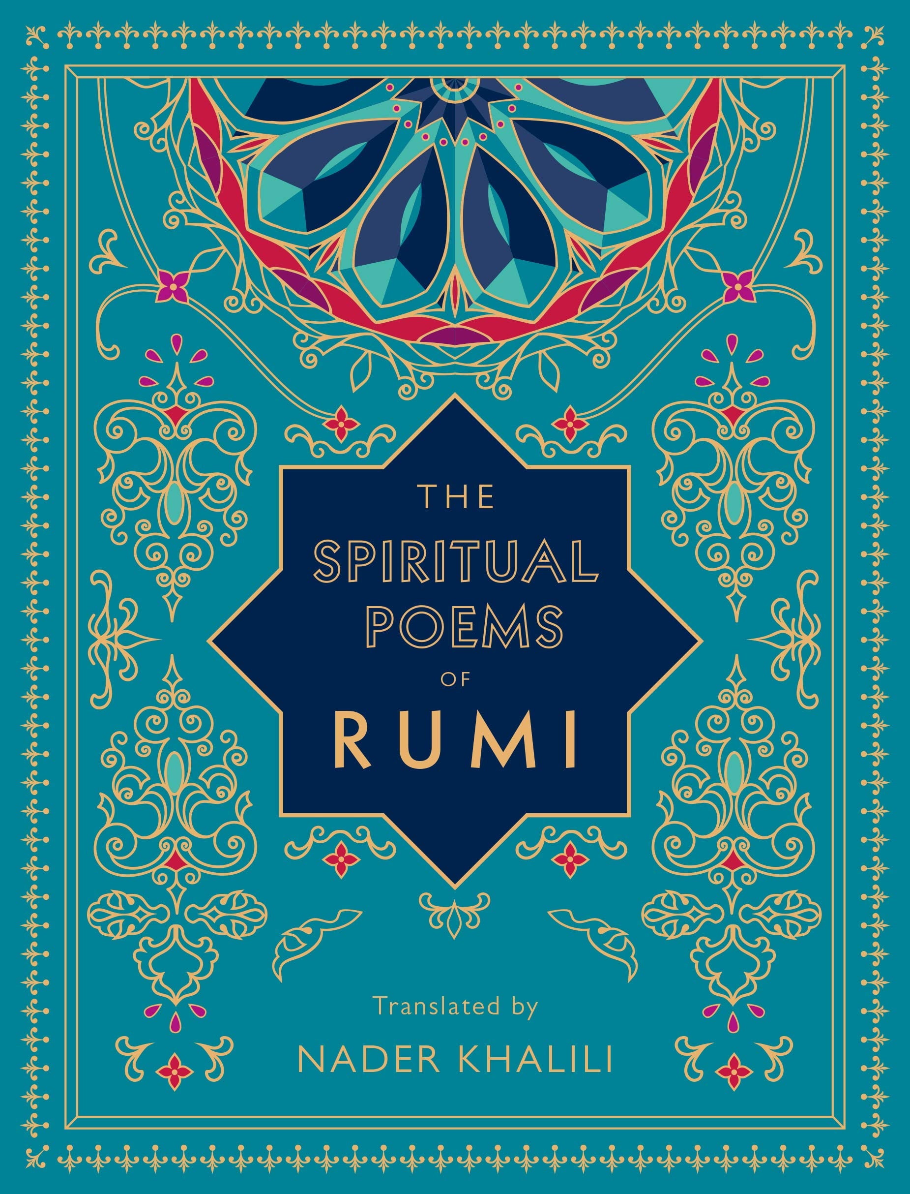 Timeless Rumi: the Spiritual Poems of Rumi : Translated by Nader Khalili (Series #3) (Hardcover)