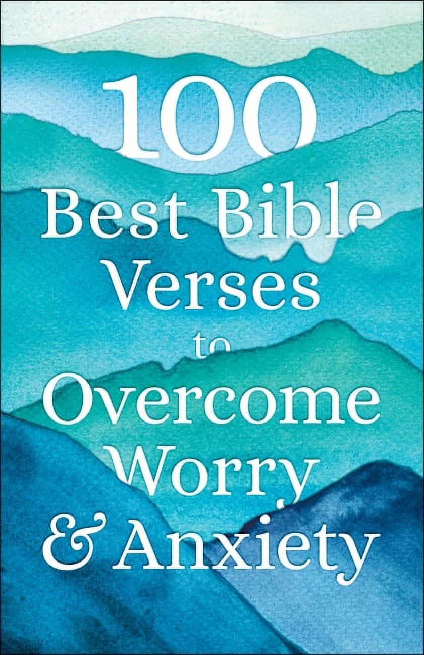 100 Best Bible Verses to Overcome Worry and Anxiety (Paperback)