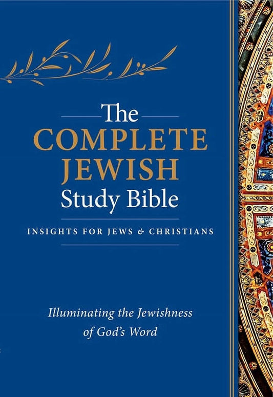 The Complete Jewish Study Bible (Hardcover): Illuminating the Jewishness of God'S Word (Hardcover)